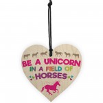 Be A Unicorn In A Field Of Horses Motivational Heart Sign Gift 