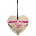Worlds Okayest Sister Novelty Hanging Heart Plaque Sign Gift 