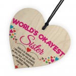 Worlds Okayest Sister Novelty Hanging Heart Plaque Sign Gift 