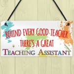 Behind Teacher Great Teaching Assistant Hanging Plaque