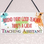 Behind Teacher Great Teaching Assistant Hanging Plaque