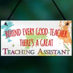 Behind Teacher Great Teaching Assistant Hanging Plaque