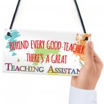 Behind Teacher Great Teaching Assistant Hanging Plaque