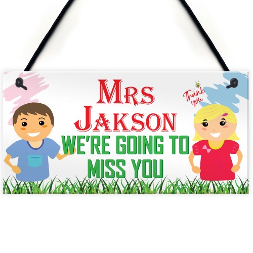 We're Going To Miss You Personalised Hanging Teachers Plaque