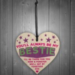  Always Be My Bestie Hanging Wooden Heart Plaque Sign Gift 