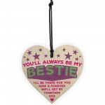  Always Be My Bestie Hanging Wooden Heart Plaque Sign Gift 