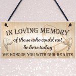 In Loving Memory Be Here Today Wedding Prop Hanging Plaque Sign 