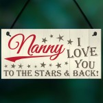 Nanny Love You To The Stars And Bck Hanging Plaque Sign Gift