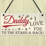 Daddy Love You To The Stars And Back Hanging Plaque Sign Gift 