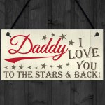Daddy Love You To The Stars And Back Hanging Plaque Sign Gift 