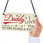 Daddy Love You To The Stars And Back Hanging Plaque Sign Gift 
