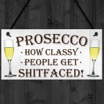 Prosecco Classy People Novelty Hanging Plaque Sign Gift