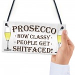Prosecco Classy People Novelty Hanging Plaque Sign Gift