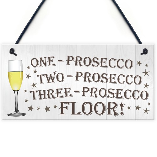 Prosecco Floor Novelty Hanging Plaque Sign Gift
