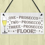 Prosecco Floor Novelty Hanging Plaque Sign Gift