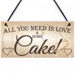 All You Need Is Love & Cake Funny Hanging Wedding Plaque Sign