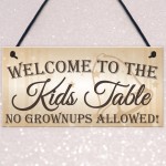 Kids Table No Grownups Novelty Hanging Wedding Plaque Sign