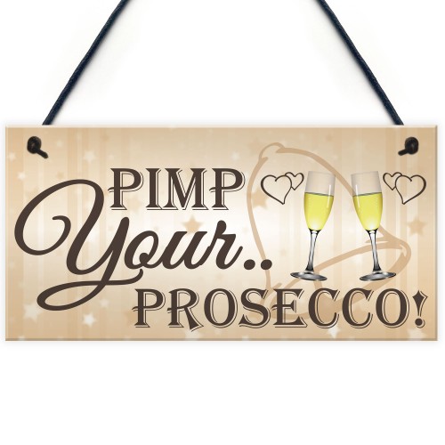 Pimp Your Prosecco Funny Wedding Greeting Sign Plaque
