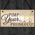 Pimp Your Prosecco Funny Wedding Greeting Sign Plaque