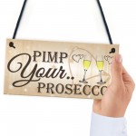 Pimp Your Prosecco Funny Wedding Greeting Sign Plaque