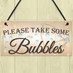 Please Take Some Bubbles Hanging Wedding Table Plaque Sign