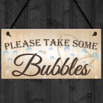 Please Take Some Bubbles Hanging Wedding Table Plaque Sign