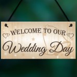 Welcome To Our Wedding Day Hanging Decorative Plaque Sign