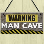 Warning Man Cave Hanging Plaque Fathers Day Gift Sign