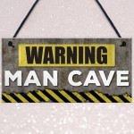 Warning Man Cave Hanging Plaque Fathers Day Gift Sign