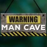 Warning Man Cave Hanging Plaque Fathers Day Gift Sign