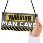 Warning Man Cave Hanging Plaque Fathers Day Gift Sign