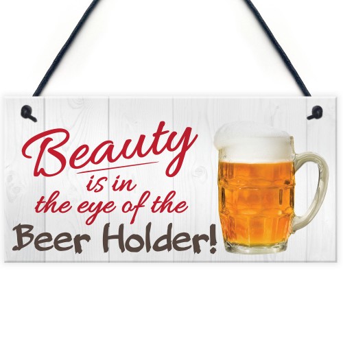 Beauty Beer Holder Novelty Hanging Plaque Pub Bar Sign