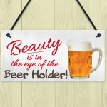 Beauty Beer Holder Novelty Hanging Plaque Pub Bar Sign