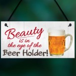 Beauty Beer Holder Novelty Hanging Plaque Pub Bar Sign