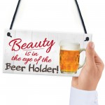 Beauty Beer Holder Novelty Hanging Plaque Pub Bar Sign