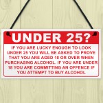 Under 25? Plaque Funny Bar Sign