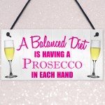 Balanced Diet Prosecco Hanging Plaque