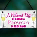 Balanced Diet Prosecco Hanging Plaque