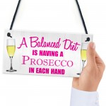 Balanced Diet Prosecco Hanging Plaque