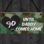 Days Until Daddy Comes Home Chalkboard Hanging Plaque
