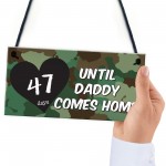 Days Until Daddy Comes Home Chalkboard Hanging Plaque