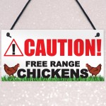 Caution Free Range Chickens Hanging Plaque