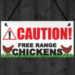 Caution Free Range Chickens Hanging Plaque