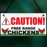 Caution Free Range Chickens Hanging Plaque