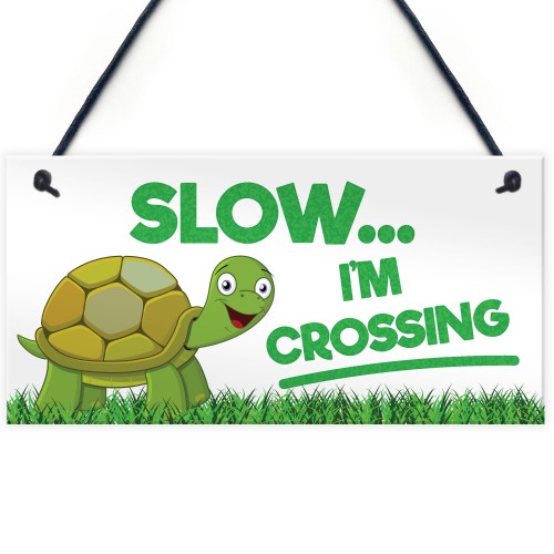 Slow I'm Crossing Turtle Hanging Plaque