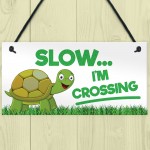 Slow I'm Crossing Turtle Hanging Plaque