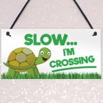 Slow I'm Crossing Turtle Hanging Plaque