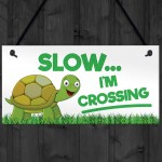 Slow I'm Crossing Turtle Hanging Plaque