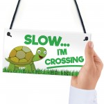 Slow I'm Crossing Turtle Hanging Plaque