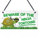 Beware Of The Ninja Tortoise Hanging Plaque